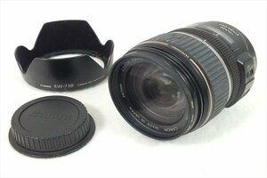 □ Canon キャノン レンズ EF-S 17-85mm 1:4-5.6 IS USM 中古 現状品 240108R7212