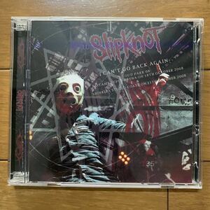 SLIPKNOT / I CAN'T GO BACK AGAIN / LP 08 & COAST 2008