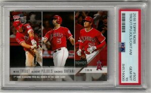 Topps NOW GEM MINT PSA10 大谷翔平#502 2018.7.25 大谷翔平&Ｍ・トラウト＆Ａ・プホルス 初の同試合で本塁打の競演 2018 RC