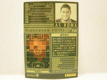 ■ WCCF 2006-2007 WFW フランチェスコ・トッティ　Francesco Totti 1976 Italy　AS Roma 06-07 World‐Class FW_画像4