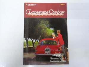 ユ■/Zこ7431　パイオニア ロンサムカーボーイ PIONEER Lonesome Car-boy カーオーディオ カタログ 現状品 保証無 昭和レトロ 1984年当時物