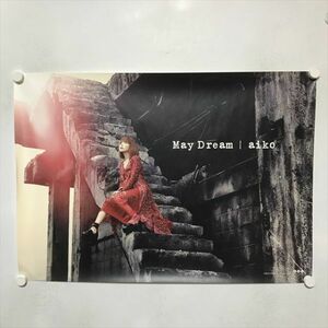 A67832 ◆aiko May Dream B2サイズ ポスター 送料350円 ★5点以上同梱で送料無料★