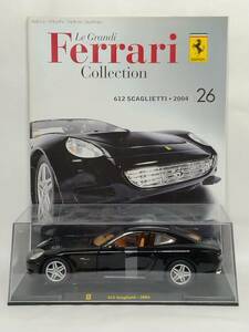 ◆26 DeA デアゴスティーニ 隔週刊レ・グランディ・フェラーリ・コレクション Le Grandi Collection No.26 Ferrari 612 Scaglietti-2004