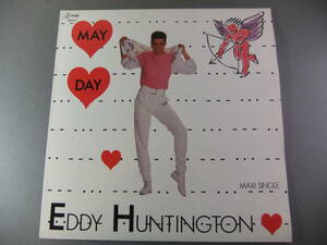 ■12in EDDY HUNTINGTON / MAY DAY ■