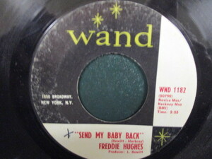 Freddie Hughes ： Send My Baby Back 7'' / 45s ★ シャウター Soul / Funk ☆ c/w Where's My Baby // 5点で送料無料