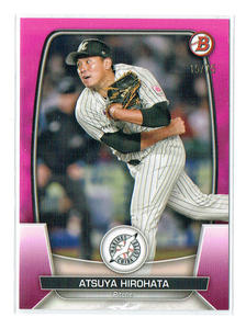 75枚限定！【廣畑敦也 ／ Atsuya Hirohata】2023 TOPPS NPB BOWMAN - マゼンタ ★ 千葉ロッテマリーンズ Chiba Lotte Marines