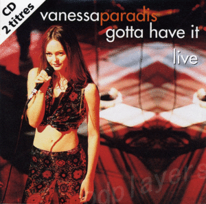 Vanessa Paradis◆Gotta Have It◆France◆CDS