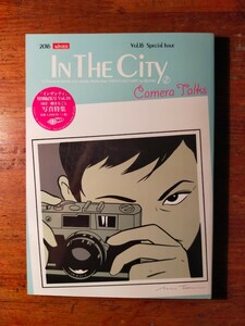 【送料無料】In The City 2016 winter camera talks 矢内絵奈 halca 菊地昇 いくしゅん スチャダラパー 片岡義男 大竹昭子 堀江敏幸 佐藤秀