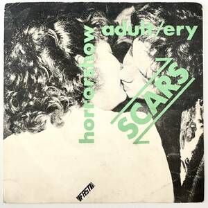 SCARS Adult/ery / Horrorshow 7" ベリーレア 1979 オリジナル 70's UK PUNK POST-PUNK KBD パンク天国 パンク図鑑