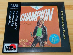 【即決 輸入盤 廃盤 日本未発】 CHAMPION featuring ALEX MACHIN◆1984年作品◆USメロディアスHR◆LONG ISLAND RECORDS 2000枚限定盤