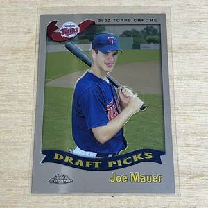 【祝HOF】Joe Mauer 2002 Topps Chrome RC Rookie ルーキーカード 貴重 MLB殿堂入り