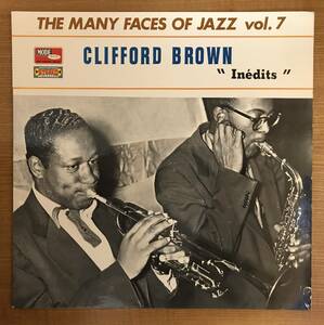 CLIFFORD BROWN "Inedits" THE MANY FACES OF JAZZ vol.7 仏盤