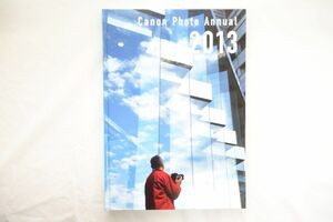 【希少】Canon Photo Annual 2013／キヤノンマーケティングジャパン