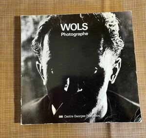 ヴォルス写真展　Wols Photographe ポンピドゥーセンターでの展覧会図録