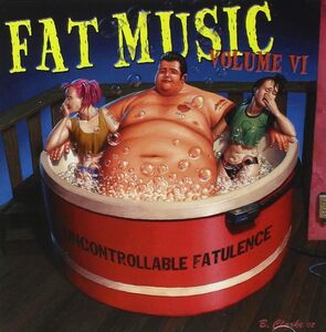 Fat Music 6: Uncontrollable Fatulence Various Artists 輸入盤CD