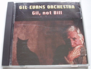 中古CD●Gil Evans Orchestra - Gil, Not Bill (Live at Swing-Inn, Malmoe, July 18, 1974) ギル・エヴァンス