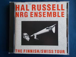 ハル・ラッセル HAL RUSSELL NRG ENSEMBLE／THE FINNISH/SWISS TOUR