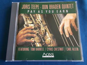 ヨリス・テーペ＆ドン・ブレイデン・クインテット Joris Teepe & Don Braden／PAY AS YOU EARN