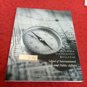 g-402 コロンビア大学 紀要 国際広報学部1998-2000第1巻:学部とカリキュラム 国際情勢修士（MIA）公共政策・行政大学院プログラム（MPA)※1