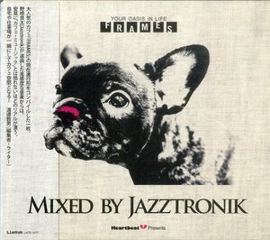 D00093298/CD/ジャズトロニック・野崎良太(選曲)「Frames Mixed by Jazztronik (2010年・ブレイクス)」