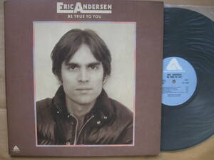 LP　ERIC ANDERSEN エリック・アンダースン　BE TRUE TO YOU