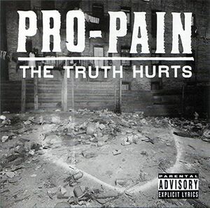 名盤 Pro-Pain The Truth Hurts　CRUMBSUCKERSのGary Meskilを中心としたクロスオーバー・スラッシュ/グルーヴ・メタル　2ndアルバム