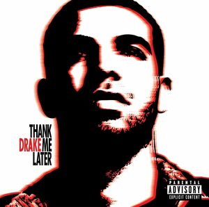 名盤 Drake ドレイク Thank Me Later　日本国内盤　ジェイ・Z×リル・ウェイン×T.I.×アリシア・キーズらをゲストに迎えた最高傑作