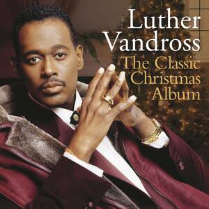 廃盤 R＆B SOUL Luther Vandross The Classic Christmas Album ルーサー・ヴァンドロス 声も曲も本当に暖かく素敵なアルバム 名曲満載