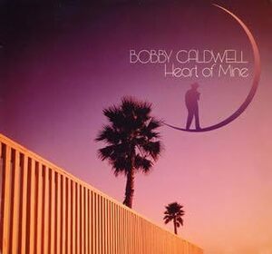 名盤 Bobby Caldwell HEART OF MINE ボビー・コールドウェル　日本国内盤帯付き　彼が生み出す曲はヴェルヴェットの肌触りを感じる　