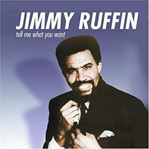 廃盤 R＆B SOUL Jimmy Ruffin Tell Me What You Want　稀代の名シンガーの初期代表曲を中心にコンパイルしたベスト盤！