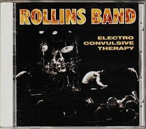 名盤 Rollins Band Electro Covulsive Therapy　国内盤帯付き　呻き叫び続けるヘンリー・ロリンズの凄じいヴォーカル　日本のみの発売