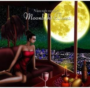 貴重廃盤 late night moods Moonlight Bossa 日本国内盤 2枚組　大人の夜を彩る、カヴァーボッサ!　巨匠ロベルト・メネスカル 総指揮