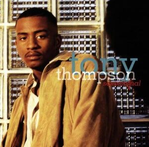 貴重廃盤 Tony Thompson Sexsational　puffy＆Chucky Thompson BabyFace Teddy Riley 錚々たる布陣で仕上げたこの作品 悪い訳がない