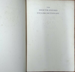 SHORTER OXFORD ENGLISH DICTIONARY VOL.I A-M