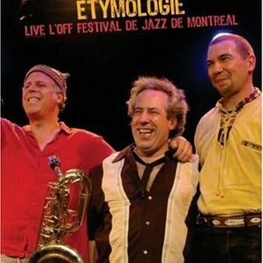 Jean Derome / Normand Guilbeault / Pierre Tanguay Trio - Etymologie NTSC方式DVD