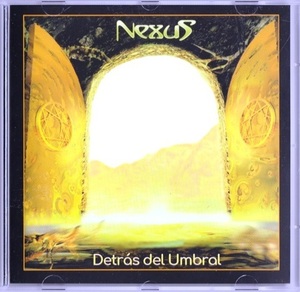 Nexus ネクサス - Detrs Del Umbral ボーナス・トラック2曲追加収録再発CD
