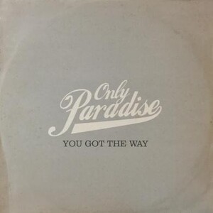 即決！ONLY PARADISE / YOU GOT THE WAY [12”] フレンチハウス・クラシック DAFT PUNK