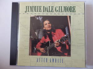 CD/US: カントリー/ジミー.デイル.ギルモア/Jimmie Dale Gilmore - After Awhile/Chase The Wind:Jimmie/Go To Sleep Alone:Jimmie