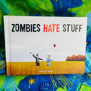 Zombies Hate Stuff ゾンビはピエロが嫌い。 英語 洋書絵本　グレッグ・ストーンズ