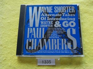 CD／Wayne Shorter And Paul Chambers／Alternate Takes Of Introducing Wayne Shorter And Go／W・ショーター／P・チェンバース／管1335