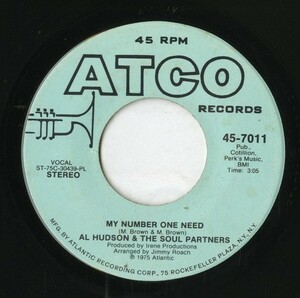 【7inch】試聴　AL HUDSON & THE SOUL PARTNERS　　(ATCO 7011) MY NUMBER ONE NEED / MY NUMBER ONE NEED (mono)