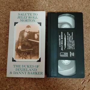 山]VHSビデオテープ デュークス・オブ・ディキシーランド Dukes Of Dixieland & Danny Barker SALUTE TO JELLY ROLL MORTON