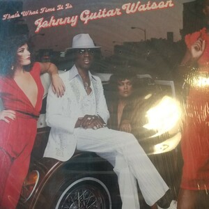 It Is Johnny Guitar Watson ジョニー・ギターワトソン That s What Time it is 廃盤 名盤 シュリンク 刻印 