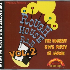 貴重盤 / VA - ROUGH HOUSE R&R VOL.2 (CD) / STEVE HOOKER / BOZ BOORER (Polecats) / THE RIZLAZ (Go From Tokyo) / ロカビリーの画像1