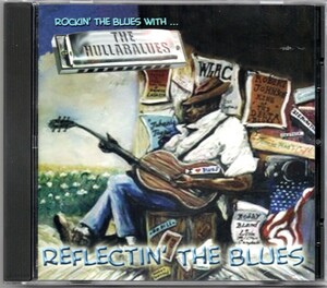 貴重盤 / THE HULLABALUES - REFLECTIN' THE BLUES CD / UK ネオロカビリー HARMONICA ROCKIN' BLUES BOPPERS / ex; 80s BACKBEATS!! 