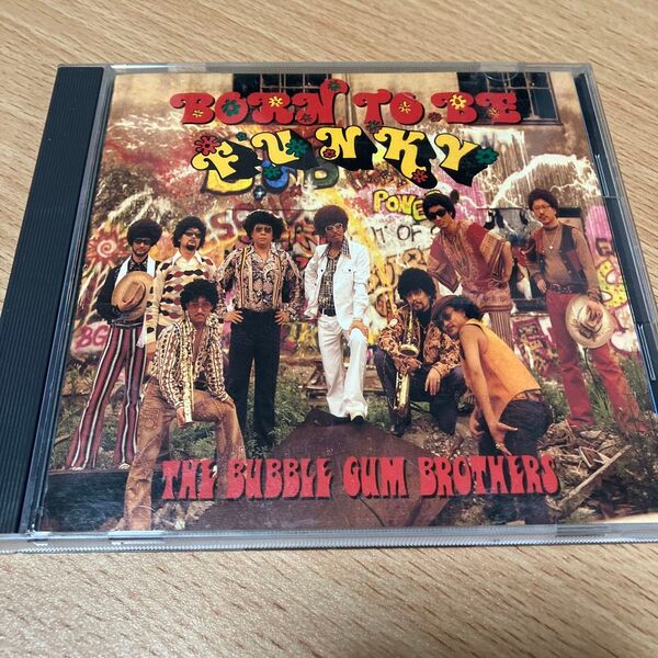 BORN TO BE FUNKY/THE BUBBLE GUM BROTHERS、 BrotherKorn、 BroTom