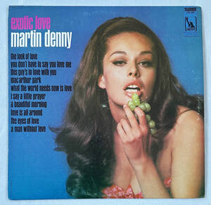 ■1968年 オリジナル US盤 Martin Denny - Exotic Love 12”LP LST-7585 LIBERTY Records