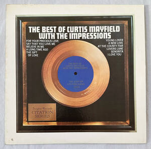 ■1973年 オリジナル US盤 Curtis Mayfield with The Impressions - The Best of Curtis Mayfield with The Impressions 12”LP CTN 18018