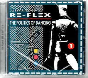 【Expanded Edition】Re-Flex/The Politics Of Dancing