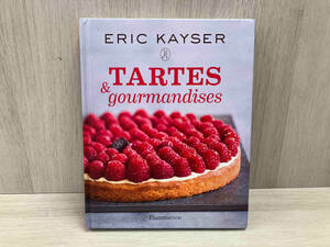 Flammarion ERIC KAYSER TARTES&gourmandises